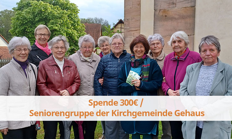 Spende 300€ / Seniorengruppe der Kirchgemeinde Gehaus