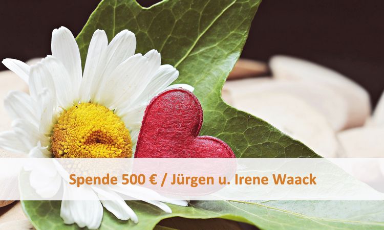 Spende 500 € / Jürgen u. Irene Waack