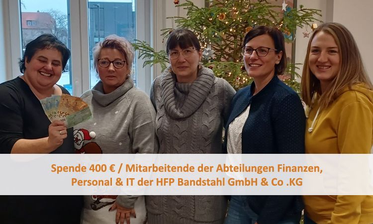 Spende 400 € / Mitarbeitende der Abteilungen Finanzen, Personal & IT der HFP Bandstahl GmbH & Co .KG